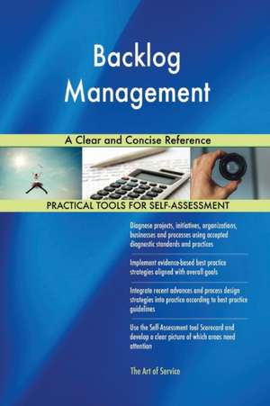 Backlog Management A Clear and Concise Reference de Gerardus Blokdyk