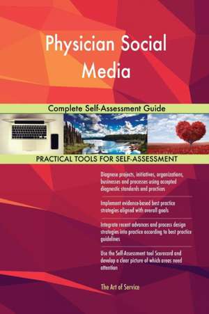 Physician Social Media Complete Self-Assessment Guide de Gerardus Blokdyk