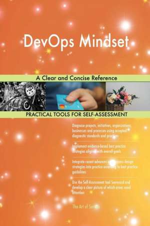 DevOps Mindset A Clear and Concise Reference de Gerardus Blokdyk