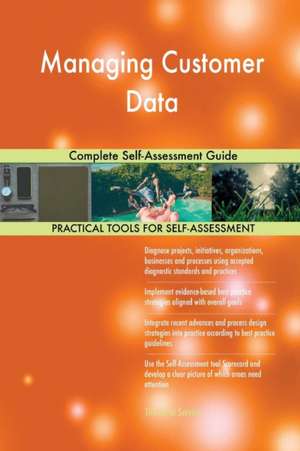 Managing Customer Data Complete Self-Assessment Guide de Gerardus Blokdyk