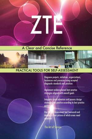 ZTE A Clear and Concise Reference de Gerardus Blokdyk