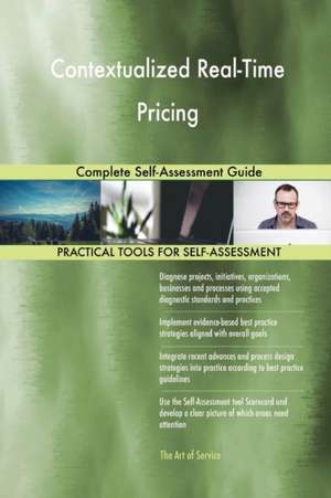 Contextualized Real-Time Pricing Complete Self-Assessment Guide de Gerardus Blokdyk