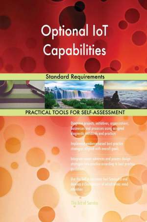 Optional IoT Capabilities Standard Requirements de Gerardus Blokdyk