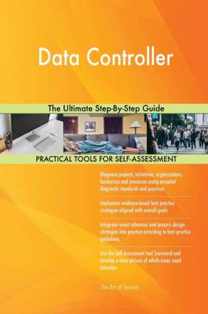 Data Controller The Ultimate Step-By-Step Guide de Gerardus Blokdyk