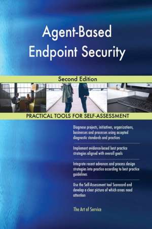 Agent-Based Endpoint Security Second Edition de Gerardus Blokdyk