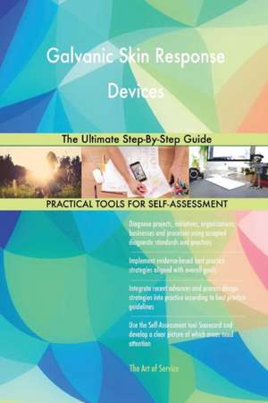 Galvanic Skin Response Devices The Ultimate Step-By-Step Guide de Gerardus Blokdyk