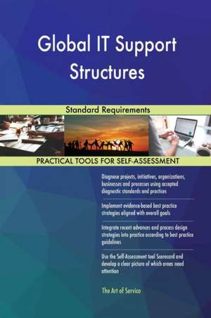 Global IT Support Structures Standard Requirements de Gerardus Blokdyk