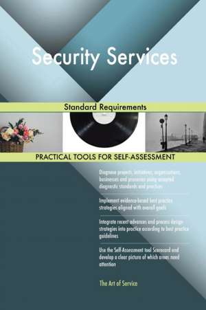 Security Services Standard Requirements de Gerardus Blokdyk