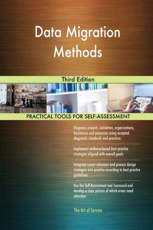 Data Migration Methods Third Edition de Gerardus Blokdyk