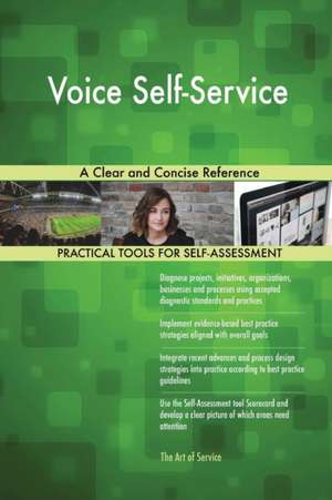 Voice Self-Service A Clear and Concise Reference de Gerardus Blokdyk
