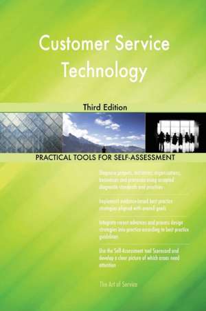 Customer Service Technology Third Edition de Gerardus Blokdyk