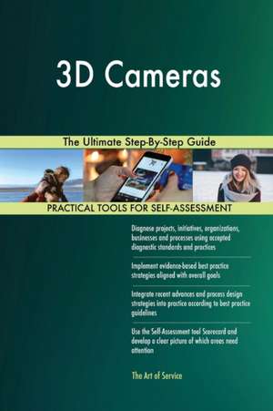 3D Cameras The Ultimate Step-By-Step Guide de Gerardus Blokdyk
