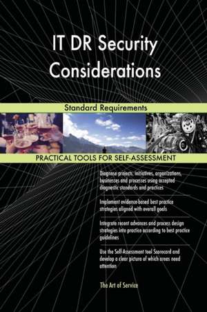 IT DR Security Considerations Standard Requirements de Gerardus Blokdyk