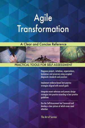 Agile Transformation A Clear and Concise Reference de Gerardus Blokdyk