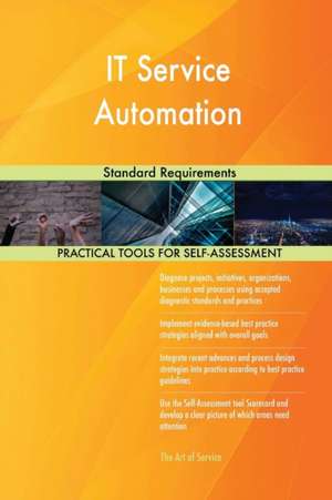 IT Service Automation Standard Requirements de Gerardus Blokdyk