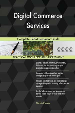 Digital Commerce Services Complete Self-Assessment Guide de Gerardus Blokdyk