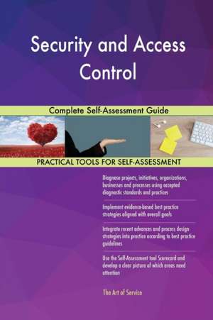 Security and Access Control Complete Self-Assessment Guide de Gerardus Blokdyk