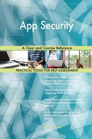 App Security A Clear and Concise Reference de Gerardus Blokdyk