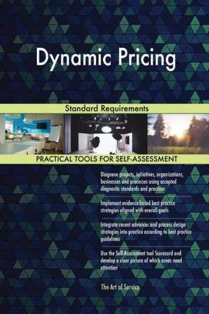 Dynamic Pricing Standard Requirements de Gerardus Blokdyk
