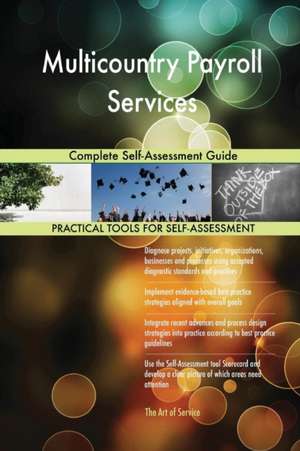 Multicountry Payroll Services Complete Self-Assessment Guide de Gerardus Blokdyk