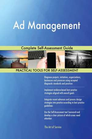 Ad Management Complete Self-Assessment Guide de Gerardus Blokdyk