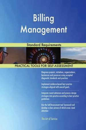 Billing Management Standard Requirements de Gerardus Blokdyk