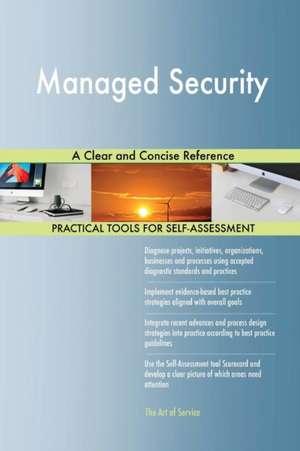 Managed Security A Clear and Concise Reference de Gerardus Blokdyk