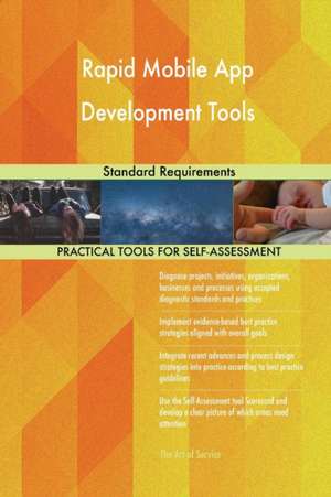 Rapid Mobile App Development Tools Standard Requirements de Gerardus Blokdyk