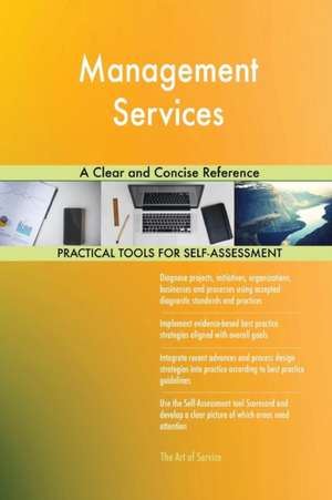 Management Services A Clear and Concise Reference de Gerardus Blokdyk