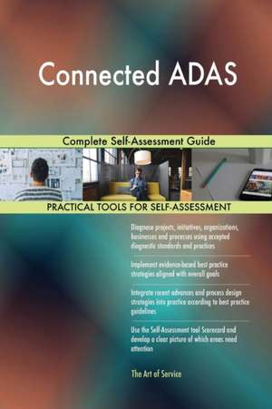 Connected ADAS Complete Self-Assessment Guide de Gerardus Blokdyk