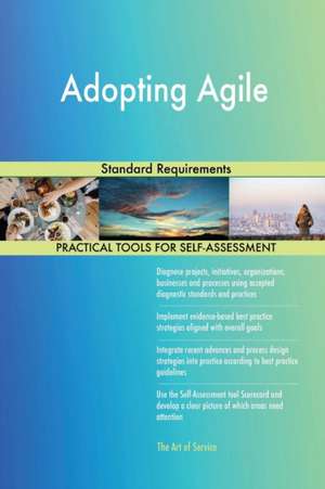 Adopting Agile Standard Requirements de Gerardus Blokdyk