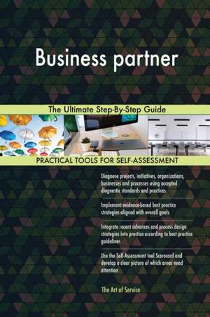 Business partner The Ultimate Step-By-Step Guide de Gerardus Blokdyk