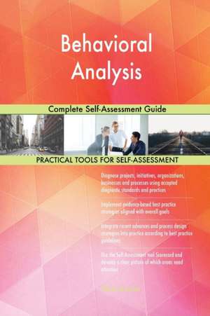 Behavioral Analysis Complete Self-Assessment Guide de Gerardus Blokdyk