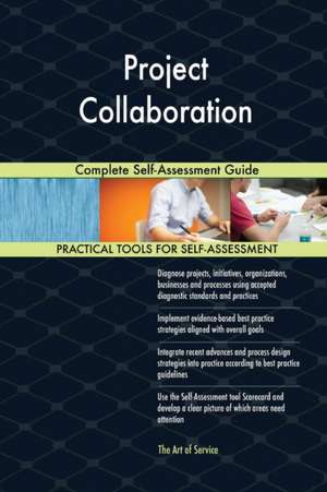 Project Collaboration Complete Self-Assessment Guide de Gerardus Blokdyk