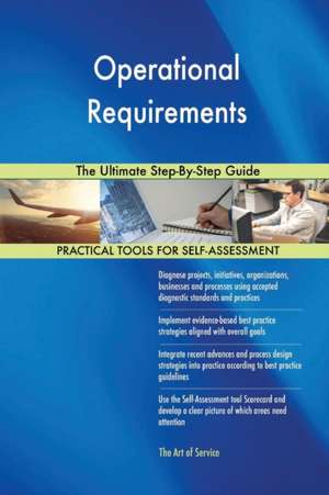 Operational Requirements The Ultimate Step-By-Step Guide de Gerardus Blokdyk