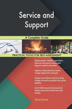 Service and Support A Complete Guide de Gerardus Blokdyk