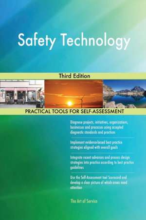 Safety Technology Third Edition de Gerardus Blokdyk