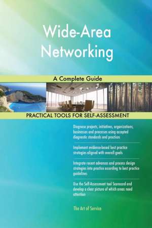 Wide-Area Networking A Complete Guide de Gerardus Blokdyk