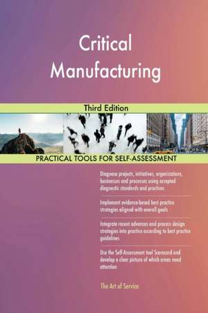 Critical Manufacturing Third Edition de Gerardus Blokdyk
