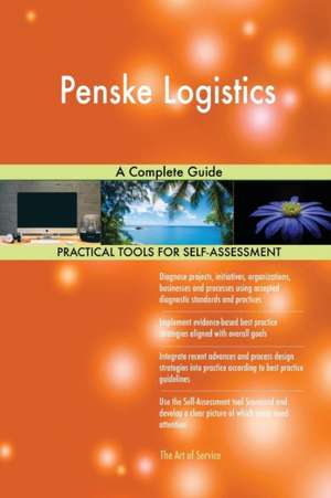 Penske Logistics A Complete Guide de Gerardus Blokdyk