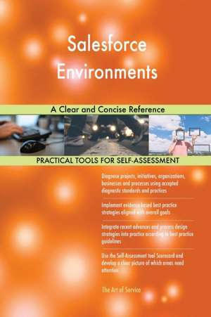 Salesforce Environments A Clear and Concise Reference de Gerardus Blokdyk