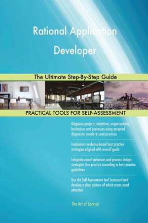 Rational Application Developer The Ultimate Step-By-Step Guide de Gerardus Blokdyk