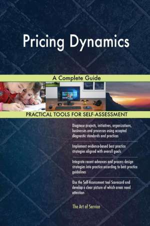 Pricing Dynamics A Complete Guide de Gerardus Blokdyk