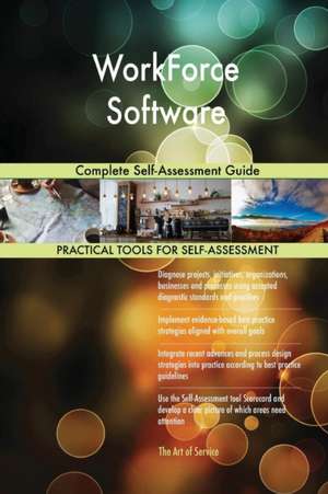 WorkForce Software Complete Self-Assessment Guide de Gerardus Blokdyk