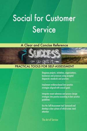 Social for Customer Service A Clear and Concise Reference de Gerardus Blokdyk