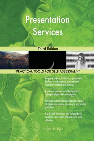 Presentation Services Third Edition de Gerardus Blokdyk