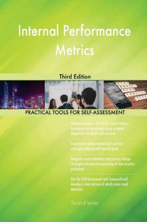 Internal Performance Metrics Third Edition de Gerardus Blokdyk