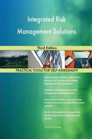 Integrated Risk Management Solutions Third Edition de Gerardus Blokdyk