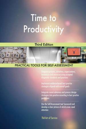 Time to Productivity Third Edition de Gerardus Blokdyk