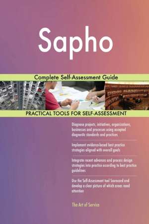 Sapho Complete Self-Assessment Guide de Gerardus Blokdyk